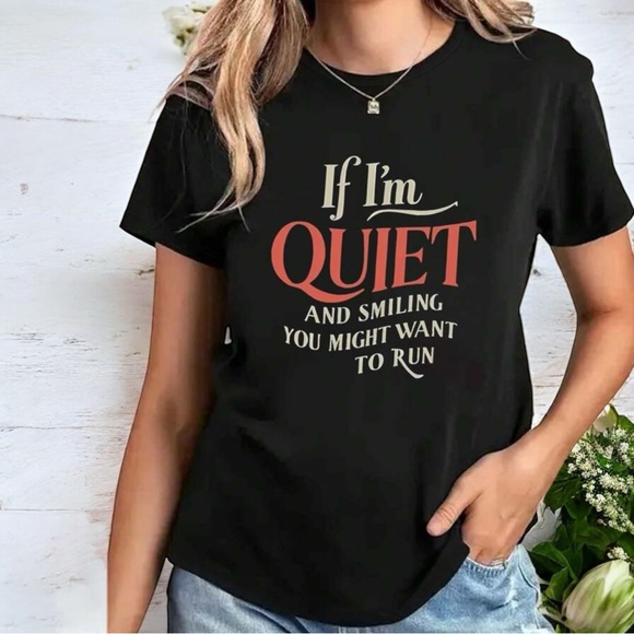 🪷 “If I’m Quiet & Smiling, You Might Want To Run” Graphic Tee - Picture 2 of 3